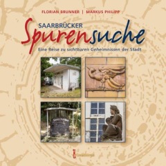 © SAARBRÜCKER Spurensuche